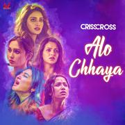 Alo Chhaya (From "Crisscross") - Single
