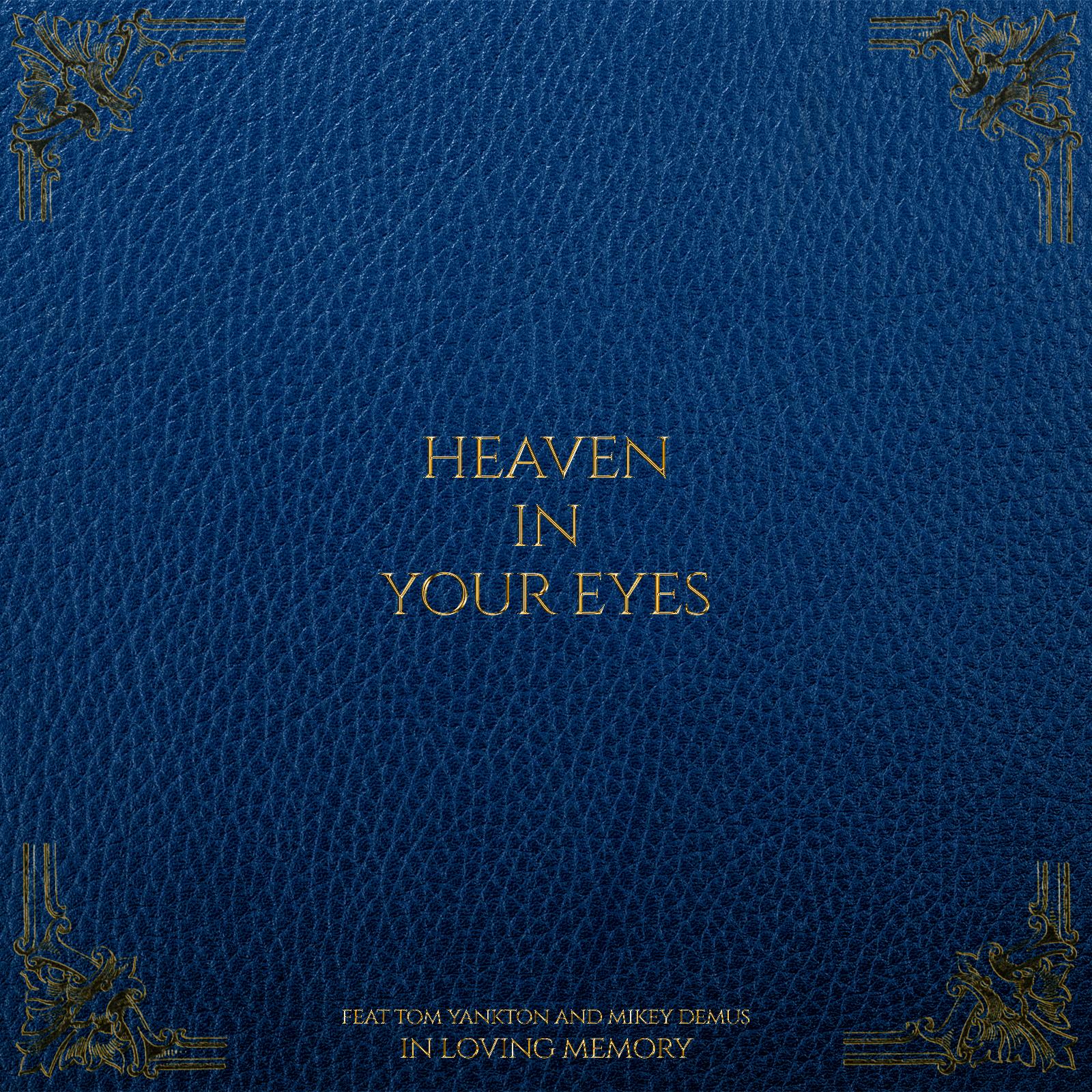 Heaven In Your Eyes Feat. Tom Yankton and Mikey Demus