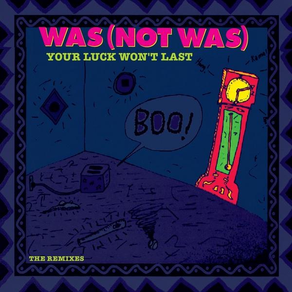 Your Luck Won't Last (The Remixes)