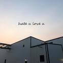 HATE U LOVE U专辑