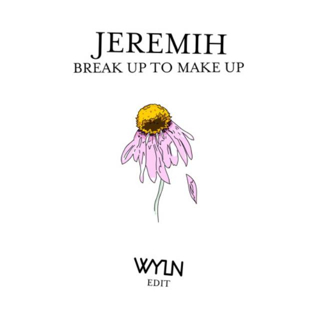 Break Up To Make Up (WYLN Edit)专辑