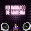 Mc cf - No Baraco de Madeira