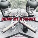 [beat] BUMP ME A SMOKE (prod. by T.A.)专辑