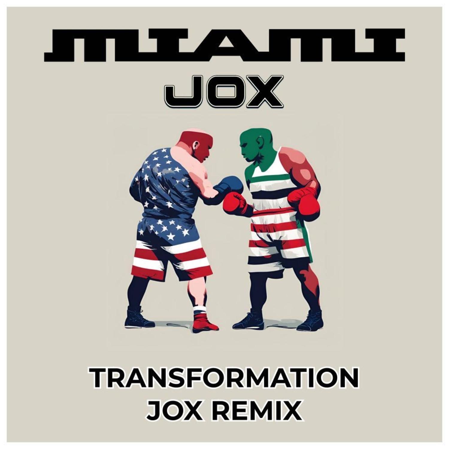 Miami - Transformation (Jox Remix)