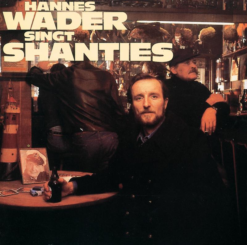 Hannes Wader singt Shanties