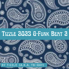 Tizzle 2023 G-Funk Beat 2