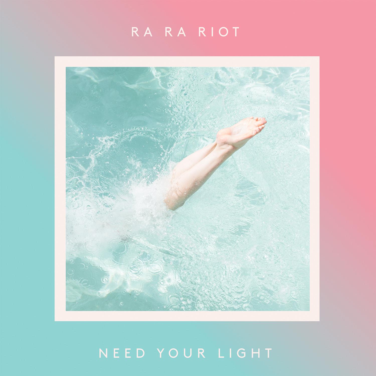 Ra Ra Riot - I Need Your Light