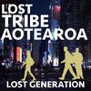 Lost Tribe Aotearoa - Lost Generation