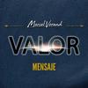 Marcel Verand - Valor - Mensaje