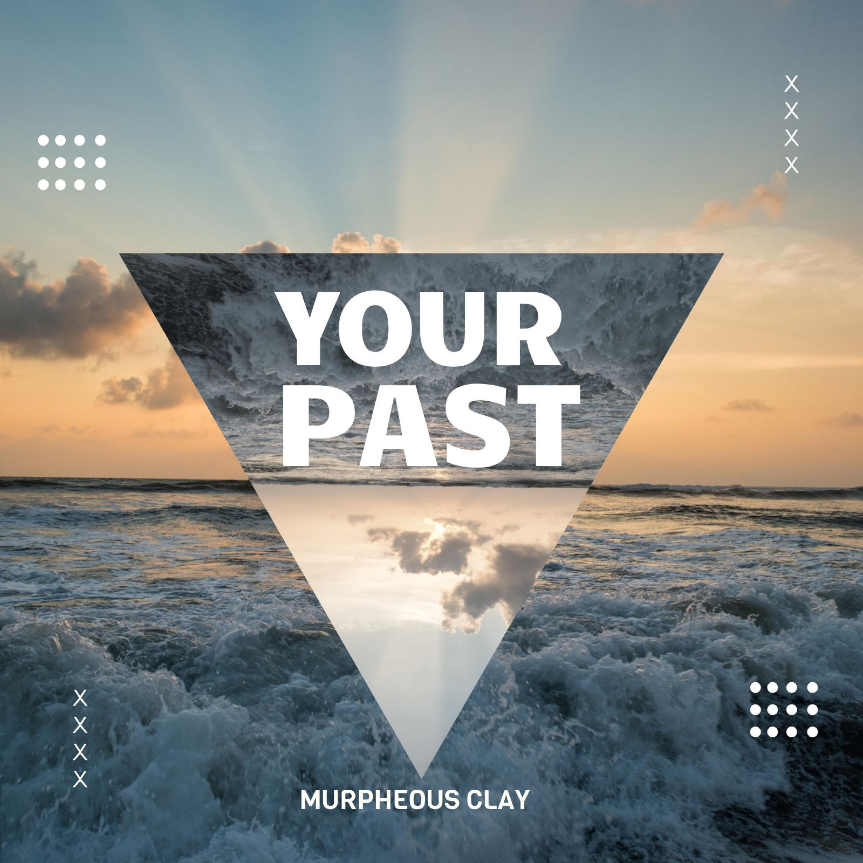 Murpheous Clay - Your Past (feat. Big Benz)