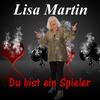 Lisa Martin - Du bist ein Spieler