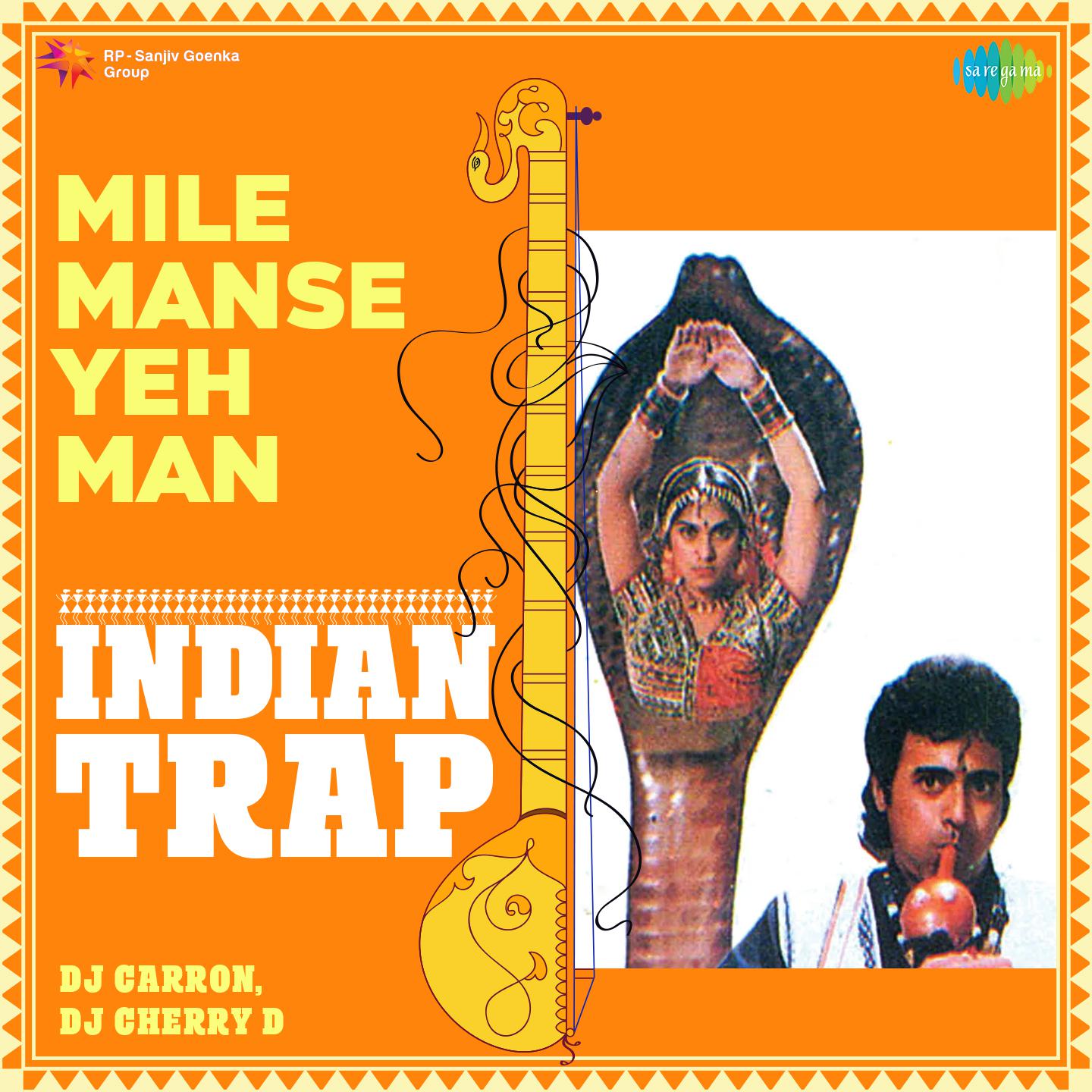 DJ Carron - Mile Manse Yeh Man - Indian Trap