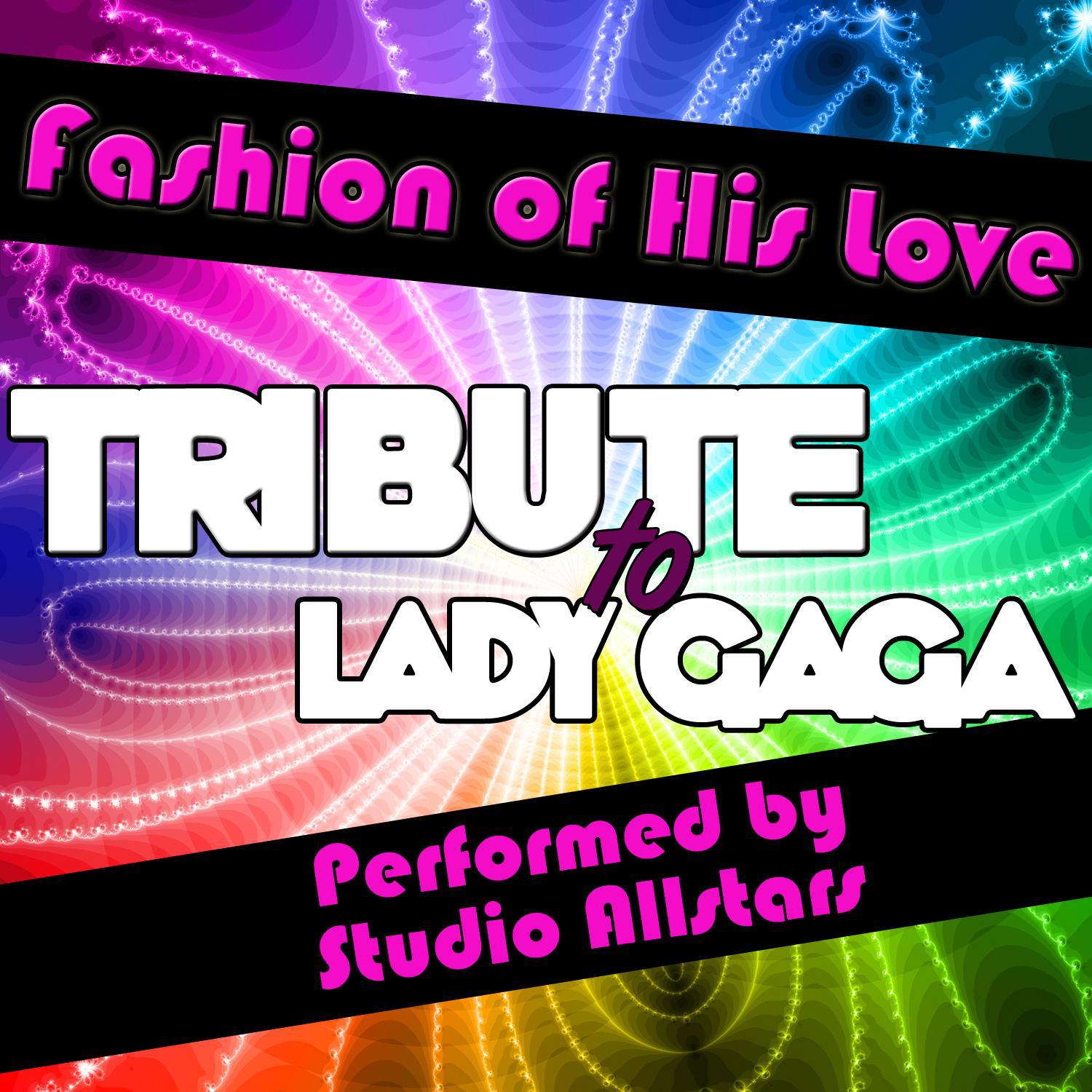 Fashion of His Love (Tribute to Lady Gaga) - Single专辑