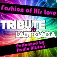 Fashion of His Love (Tribute to Lady Gaga) - Single