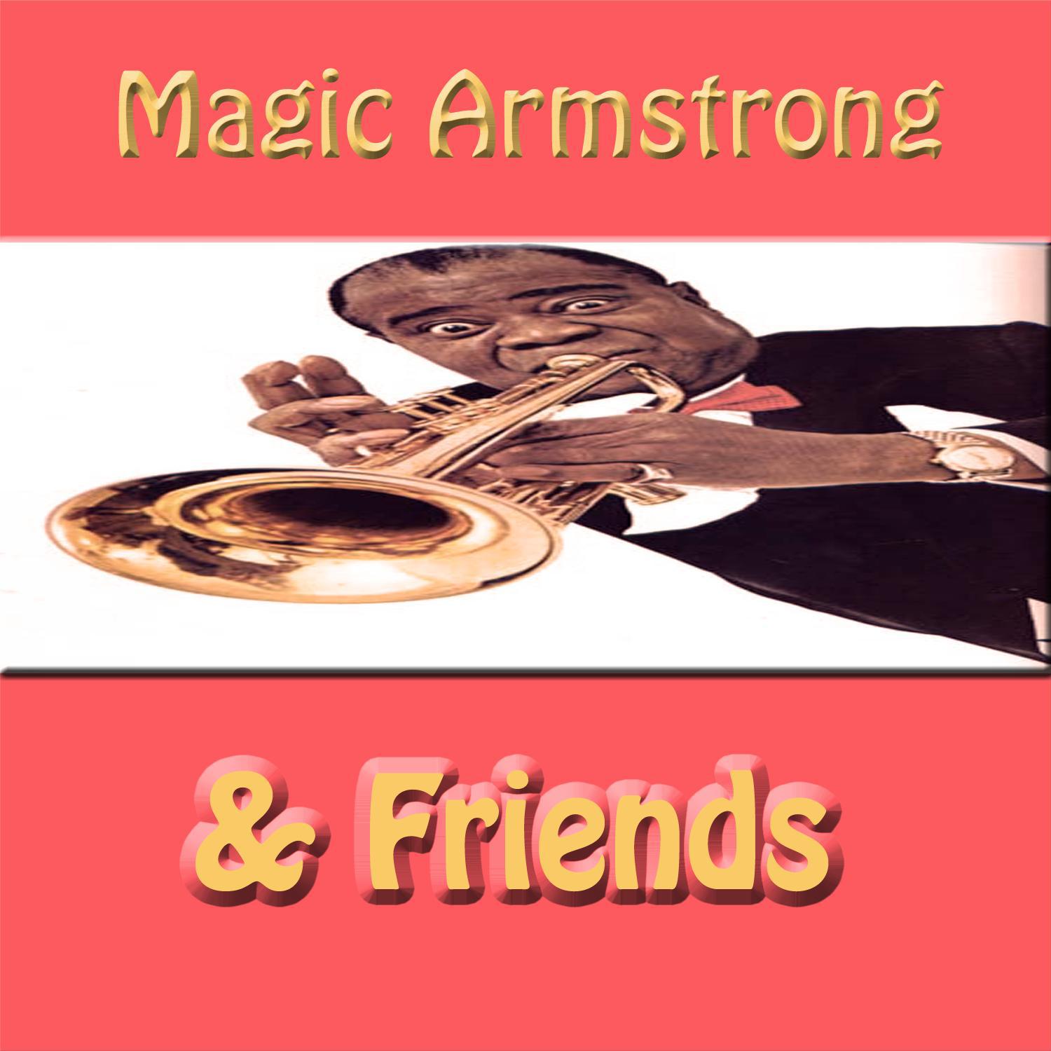 Magic Armstrong& Friends专辑