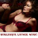 Burlesque Lounge Music专辑