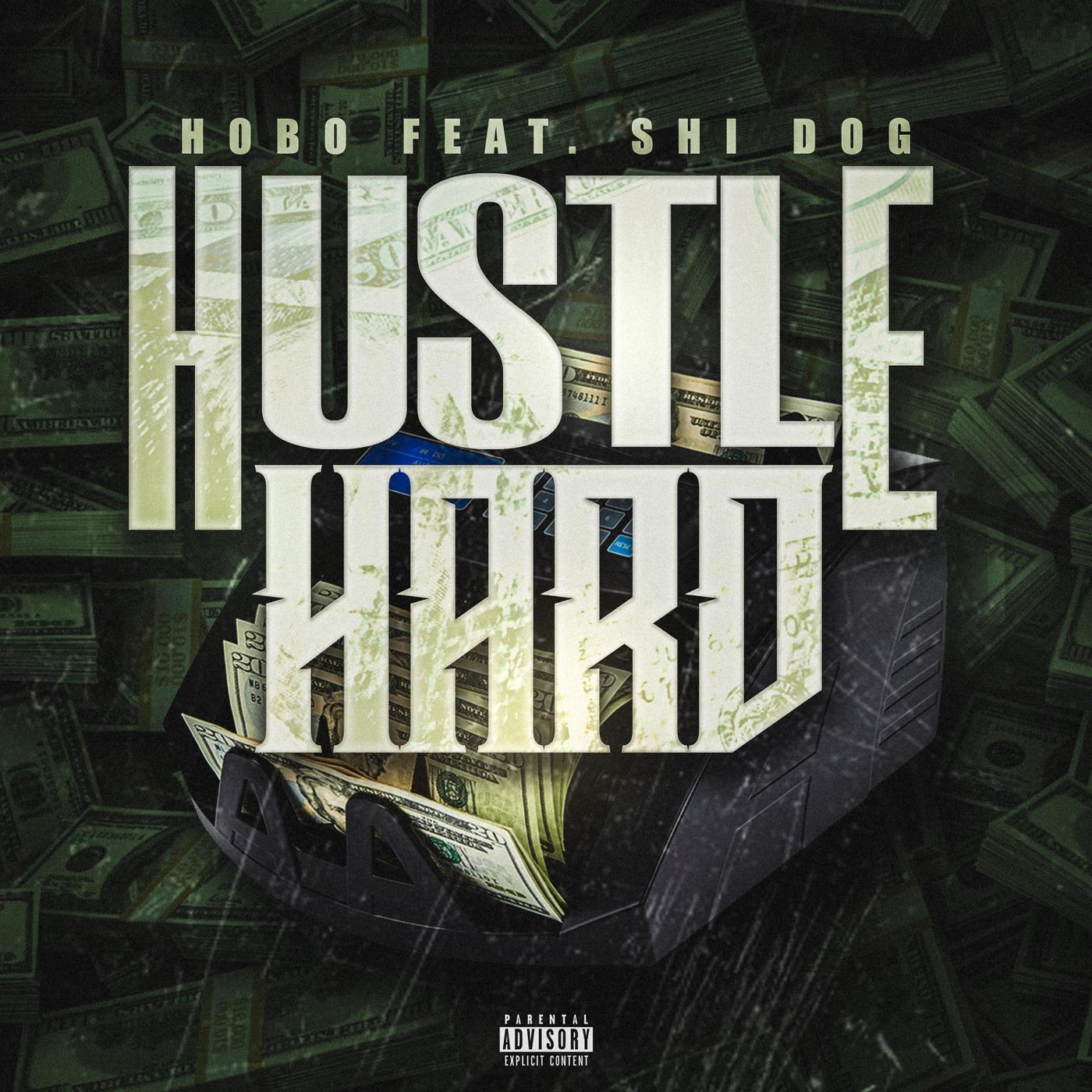 Hobo - Hustle Hard (feat. Shi Dog)