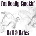 I'm Really Smokin'