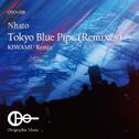 Tokyo Blue Pipe (KIWAMU Remix)专辑