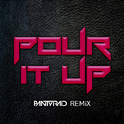 Pour It Up Remix专辑