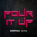 Pour It Up Remix专辑