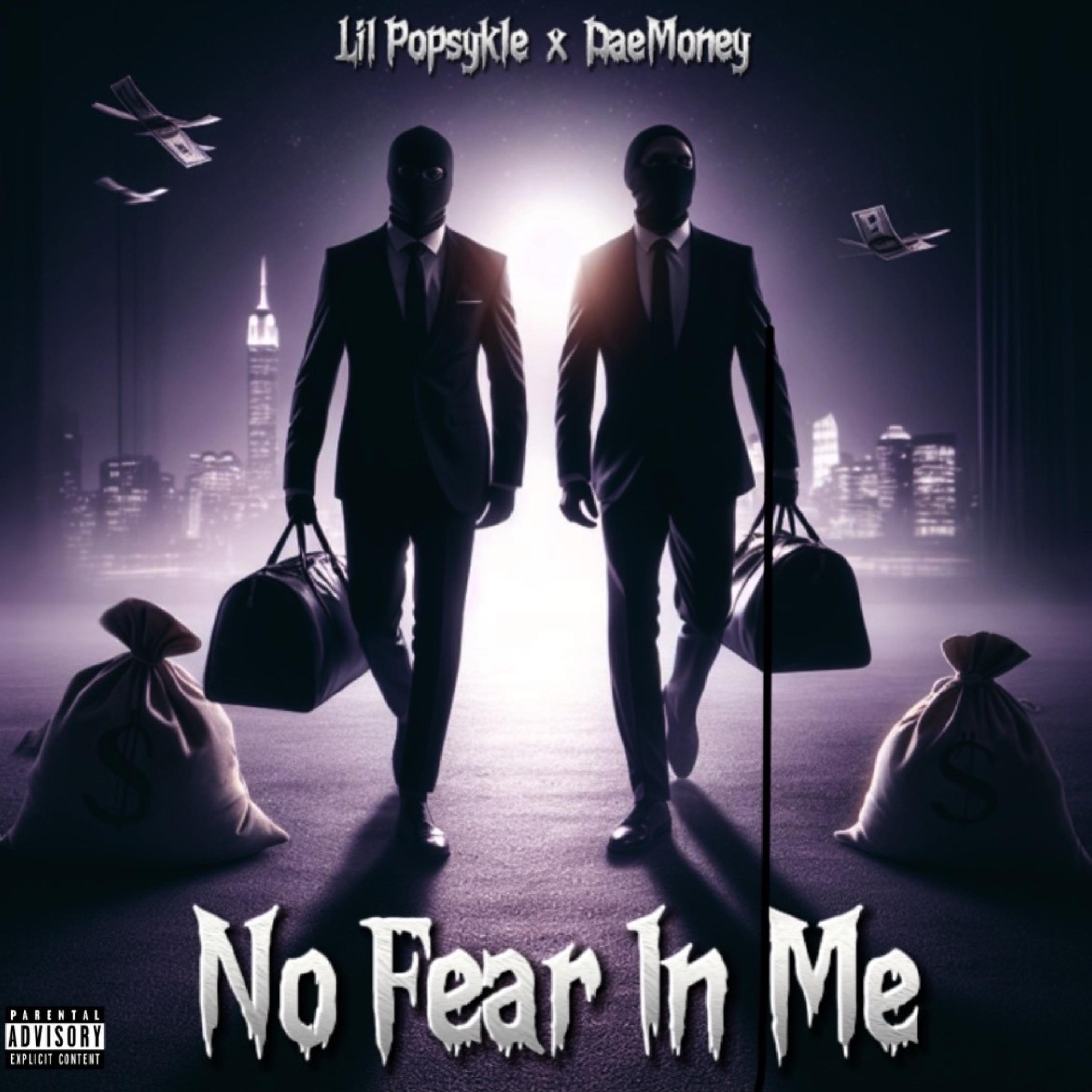 DaeMoney - No Fear In Me (feat. Lil Popsykle)