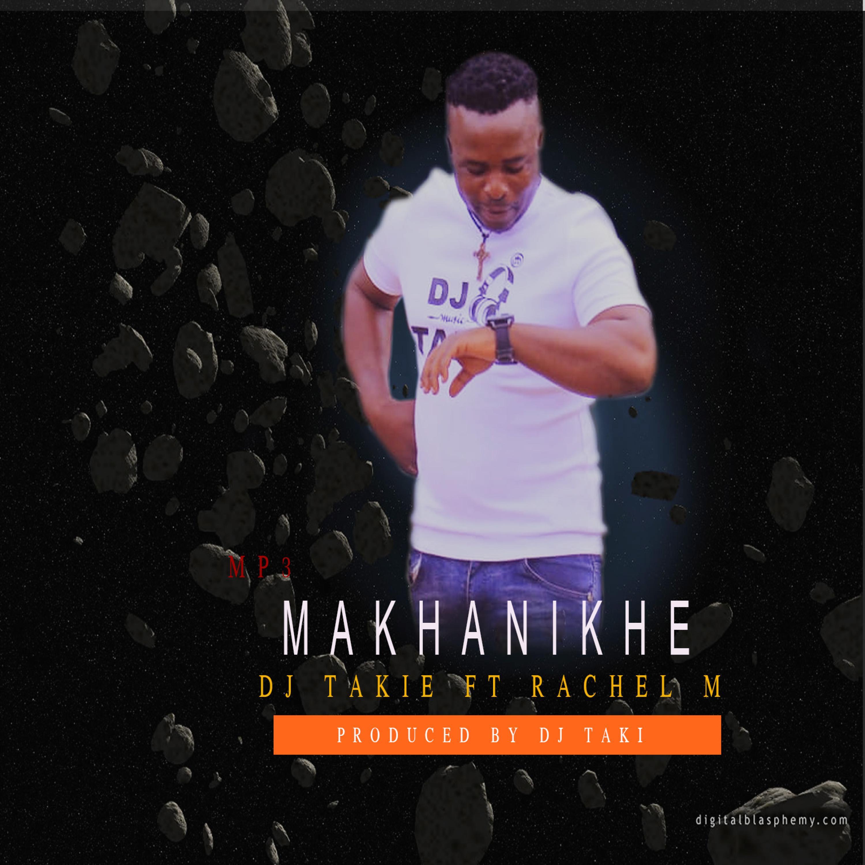 DJ TAKIE (makhanikhe) (feat. Rachel M)