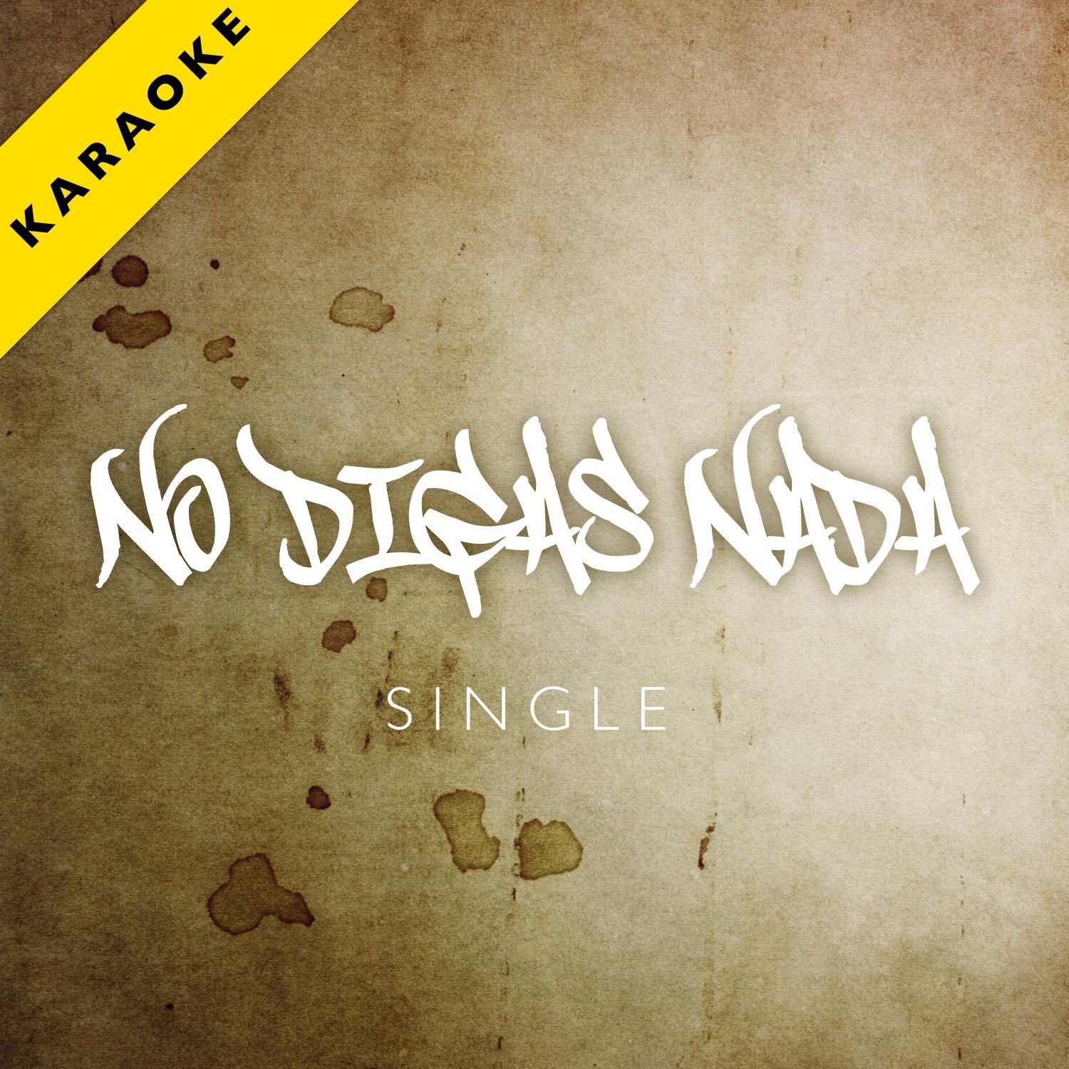 No Digas Nada (Dejà Vu) [Karaoke Version] - Single专辑