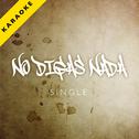 No Digas Nada (Dejà Vu) [Karaoke Version] - Single专辑