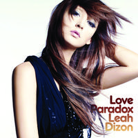 Leah Dizon 莉亚 - Love Paradox (爱的矛盾)