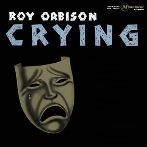 ROY ORBISON - CRYING （升7半音）