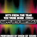 Hits From The Year You Were Born (1993) - Happy 18th Birthday专辑