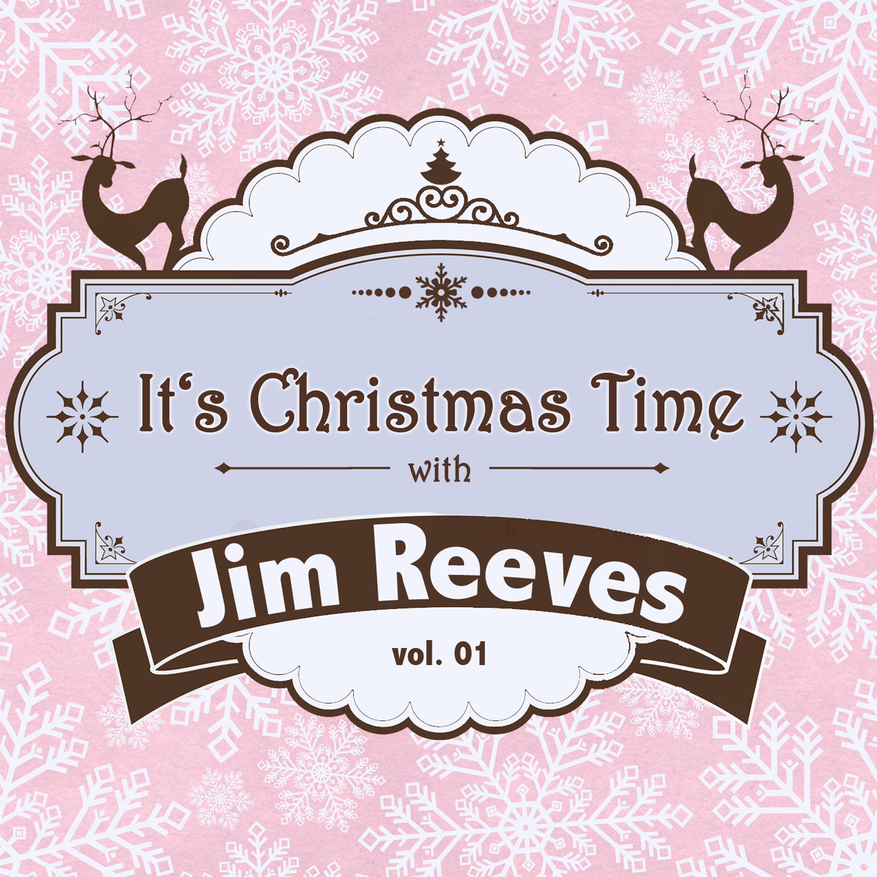 It's Christmas Time with Jim Reeves, Vol. 01