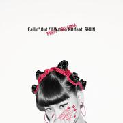 Fallin' Out / I Wanna NO feat.SHUN