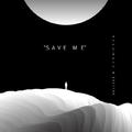 "SAVE ME"