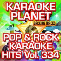 Pop & Rock Karaoke Hits, Vol. 334