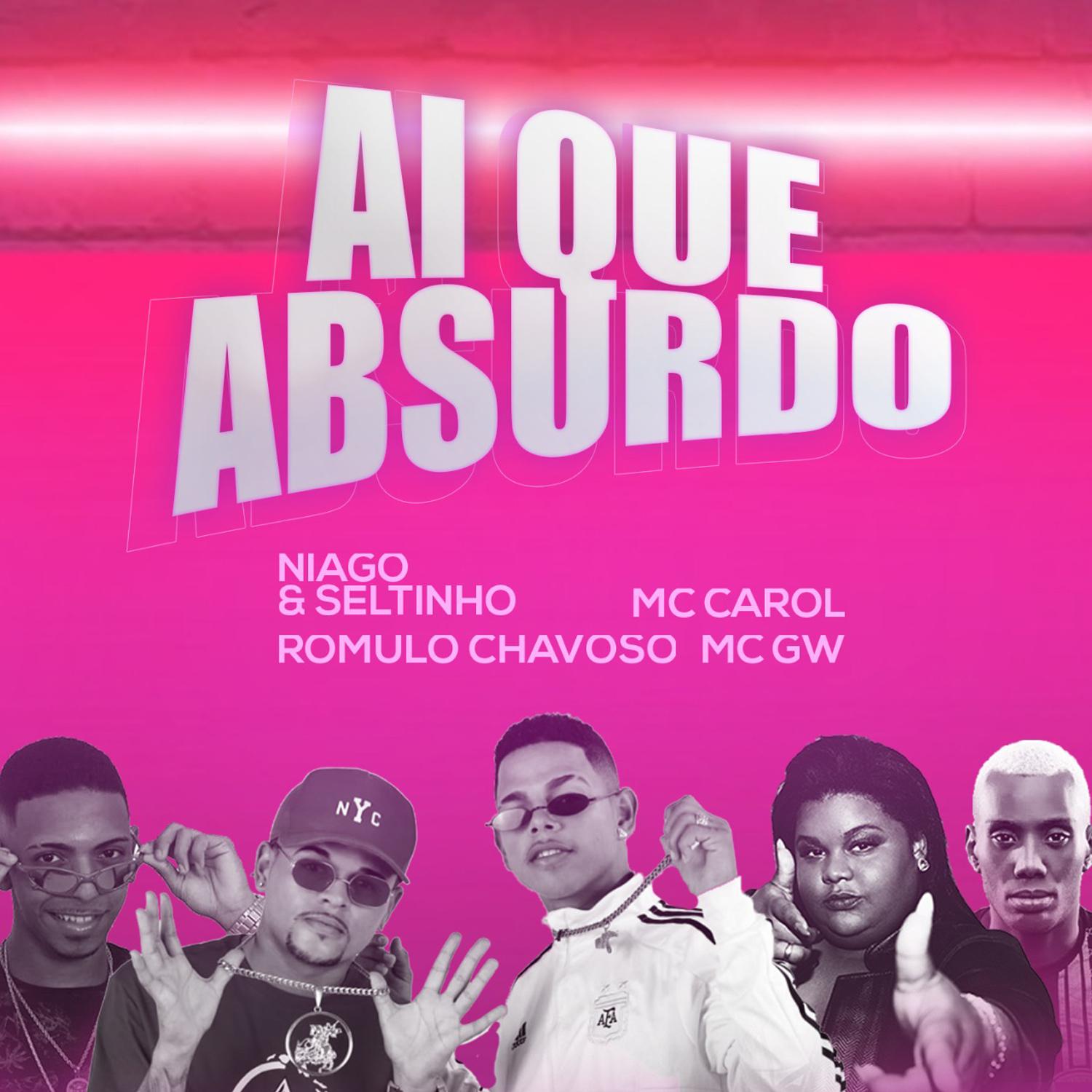 Niago e Seltinho - Ai Que Absurdo (feat. MC GW & MC Carol)