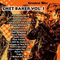 Greatest Hits: Chet Baker Vol. 1