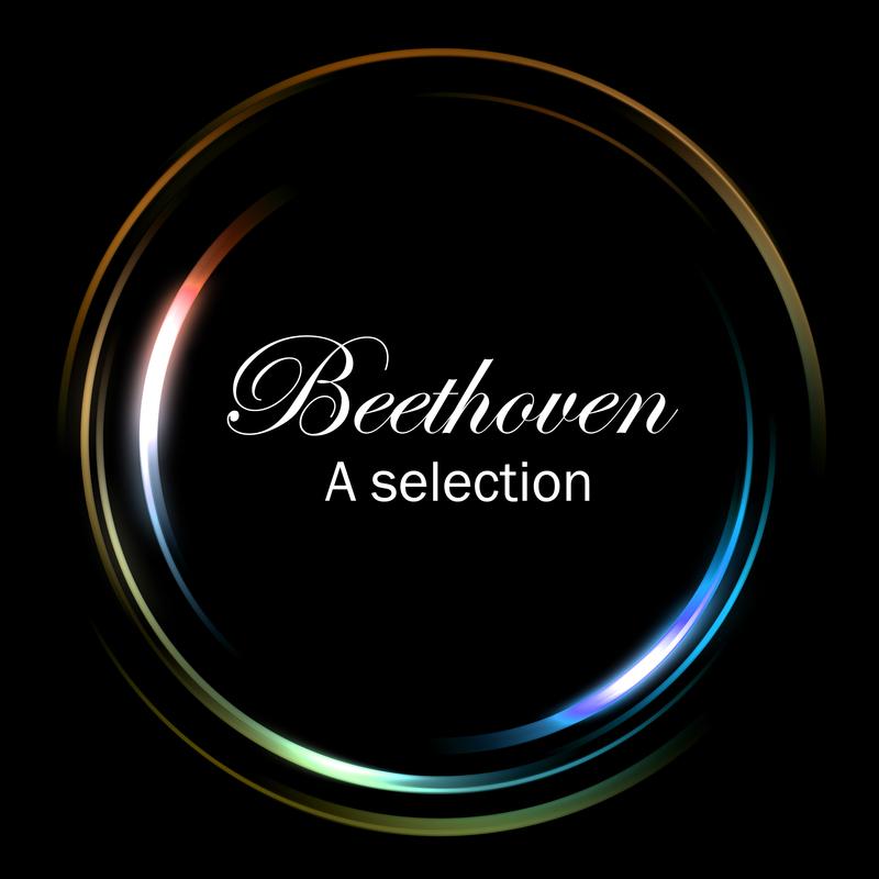 Beethoven: A Selection