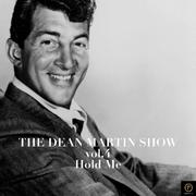 The Dean Martin Show, Vol. 4: Hold Me