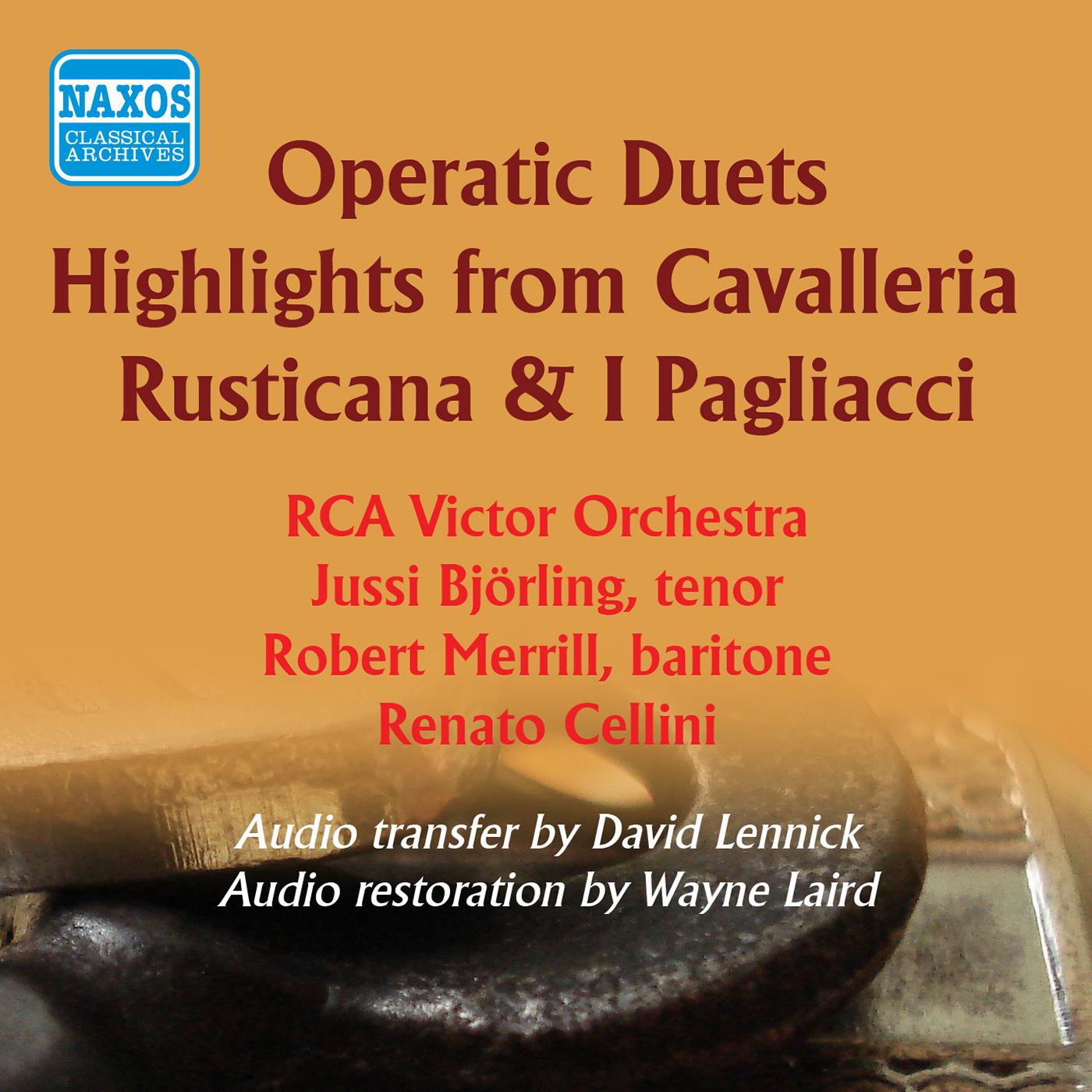 Opera Duets: Björling, Jussi / Merrill, Robert - MASCAGNI, P. / LEONCAVALLO, R. (Highlights from Cavalleria, Rusticana and Pagliacci) (1950, 1951)