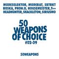 50 Weapons Of Choice # 2-9