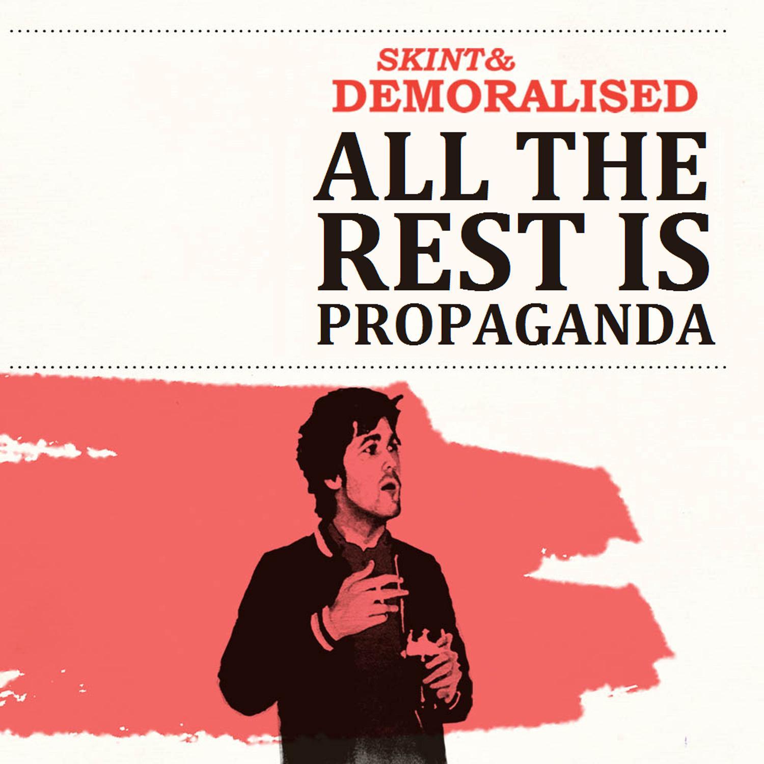 All the Rest Is Propaganda