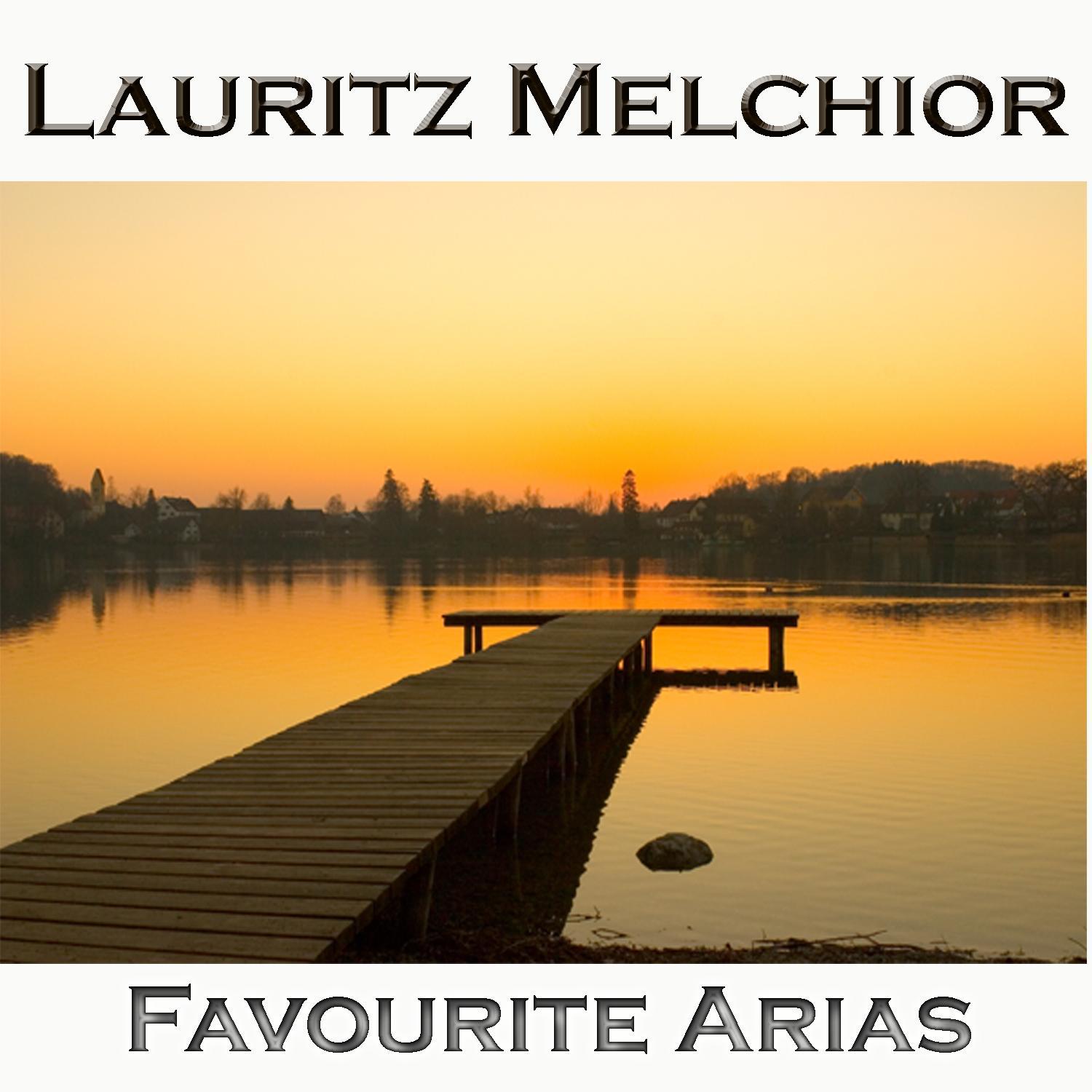 Favourite Arias - Lauritz Melchior专辑