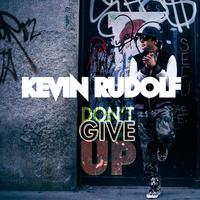 Kevin Rudolf - Dont Give Up 原唱