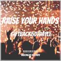 Raise Your Hands(Original Mix)