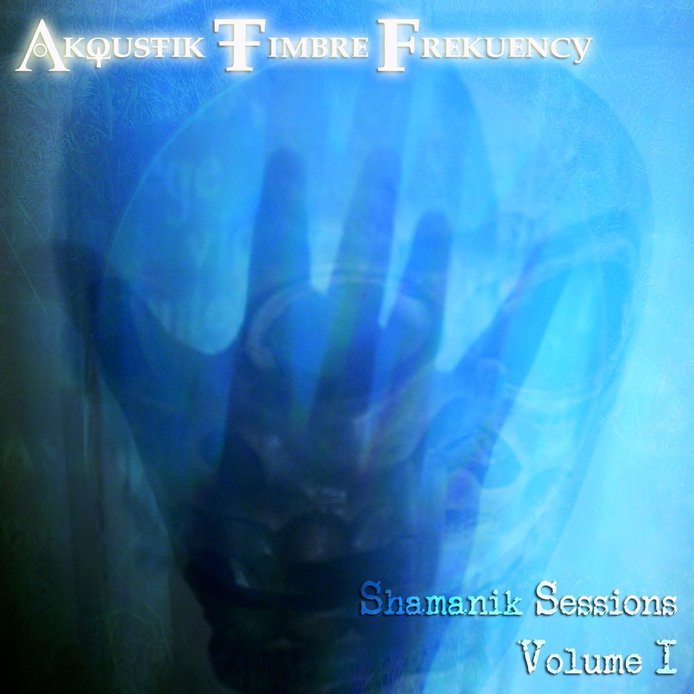 Shamanik Sessions Volume I