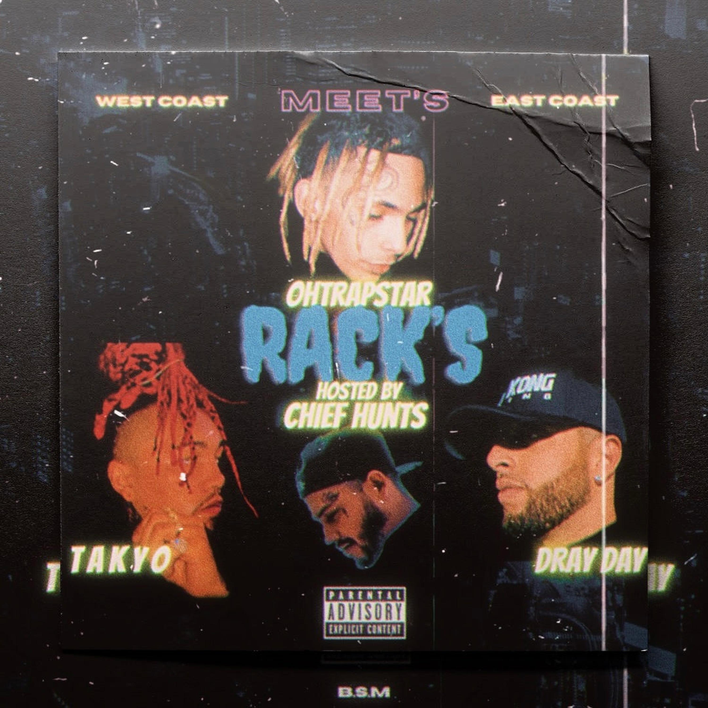 Rack's (feat. Hosted By Chief Hunts, Takyo & Ohtrapstar)
