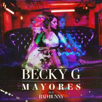 Mayores - Becky G feat. Bad Bunny (Karaoke Version) 带和声伴奏