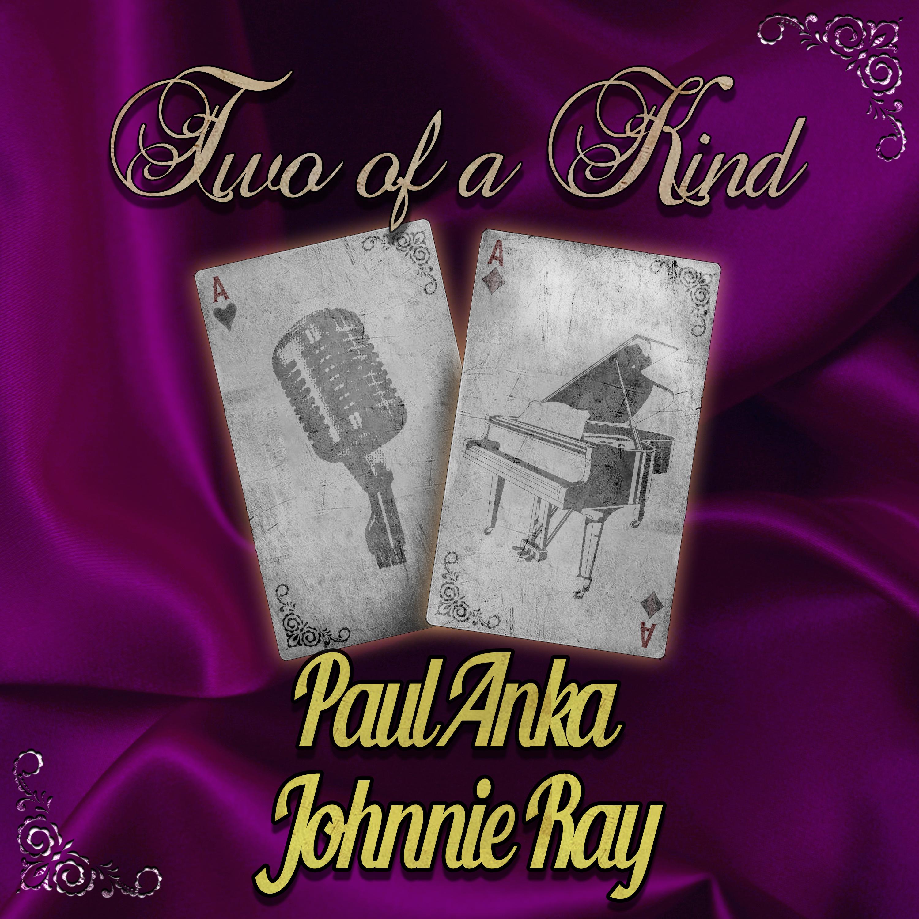 Two of a Kind: Paul Anka & Johnnie Ray